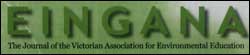 EINGANA &ndash; Victorian Association of Environmental Education June 2007