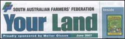Your Land &ndash; South Australian Farmer&rsquo;s Federation June 2007