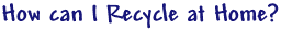 Recycle Carboard at home?