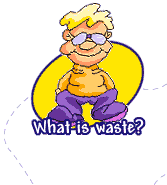What is waste?