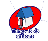 Things to do at home